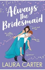 Always the Bridesmaid