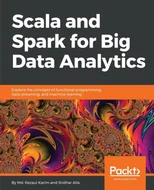 Scala and Spark for Big Data Analytics
