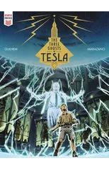 The Three Ghosts of Tesla
