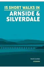 15 Short Walks in Arnside and Silverdale