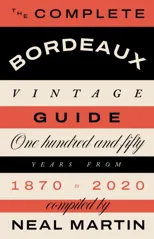 The Complete Bordeaux Vintage Guide