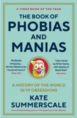 The Book of Phobias and Manias