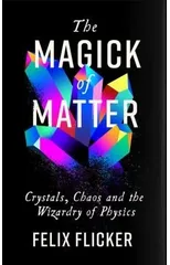 The Magick of Matter