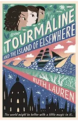 Tourmaline and the Island of Elsewhere