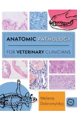 Anatomic Pathology for Veterinary Clinicians