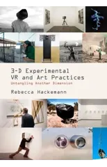 3-D Experimental VR and Art Practices