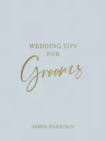Wedding Tips for Grooms