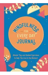 Mindfulness for Every Day Journal