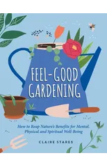 Feel-Good Gardening