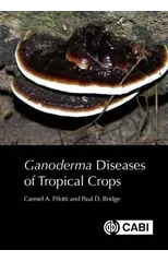 Ganoderma Diseases of Tropical Crops