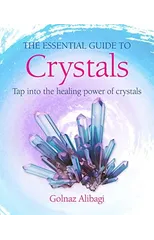 The Essential Guide to Crystals
