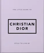 The Little Guide to Christian Dior