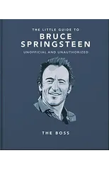 The Little Guide to Bruce Springsteen