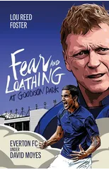 Fear and Loathing at Goodison Park