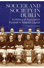 Soccer and Society in Dublin