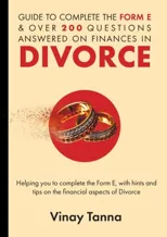 Guide to Completing Form E & Over 200 Questions Answered on Finances in Divorce