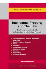 A Straightforward Guide To Intellectual Property And The Law