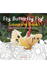 Fly, Butterfly, Fly! Colouring Book