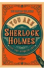 You Are Sherlock Holmes