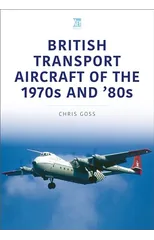 British Transport Aircraft of the 1970s and '80s