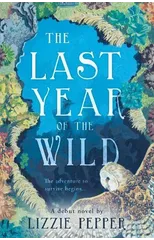 The Last Year of the Wild - Volume 1