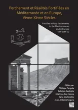 Perchement Et Realites Fortifiees En Mediterranee Et En Europe, Veme-Xeme Siecles