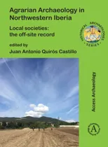 Agrarian Archaeology in Northwestern Iberia