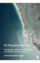 En Tierras de Hercules. Torregorda - Camposoto - Sancti Petri