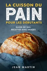 La cuisson du pain pour les debutants