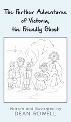 The Further Adventures of Victoria, the Friendly Ghost