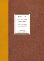 Ye'll No Sell Your Hen on a Rainy Day