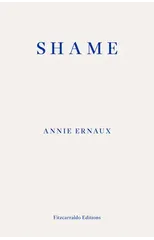 Shame – WINNER OF THE 2022 NOBEL PRIZE IN LITERATURE