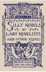 Silly Novels by Lady Novelists and Other Essays