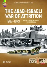 The Arab-Israeli War of Attrition, 1967-1973. Volume 2