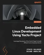 Embedded Linux Development Using Yocto Project