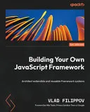 Building Your Own JavaScript Framework