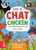 How to Chat Chicken, Gossip Gorilla, Babble Bee, Gab Gecko and Talk in 66 Other Animal Languages