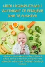 Libri I Kompletuar I Gatinimit Te Femijeve Dhe Te Fusheve