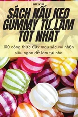 Sach NẤu KẸo Gummy TỰ Lam TỐt NhẤt