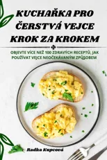KuchaŘka Pro Čerstva Vejce Krok Za Krokem