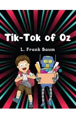 Tik-Tok of Oz, by L. Frank Baum