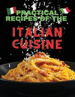 Practical recipes of the italian cuisine