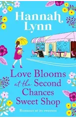 Love Blooms at the Second Chances Sweet Shop