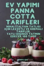 Ev Yapımı Panna Cotta Tarifleri