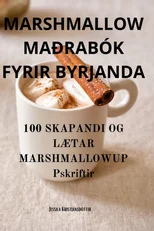 Marshmallow Maðrabok Fyrir Byrjanda