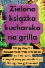 Zielona książka kucharska na grilla