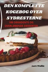 Den Komplette Kogebog Over Sydresterne