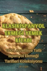 Klasİk İspanyol EkmeĞİ Yemek Kİtabi