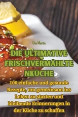 Die ultimative Frischvermahltenkuche