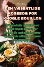 Den VÆsentlige Kogebog for Knogle Bouillon